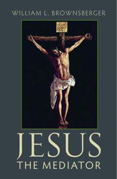 Hardcover Jesus the Mediator Book