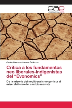 Crítica a los fundamentos neo liberales-indigenistas del Evonomics