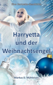Paperback Harryetta und der Weihnachtsengel [German] Book