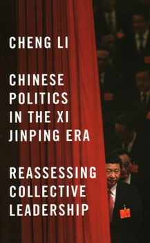 Paperback Chinese Politics in the XI Jinping Era: Reassessing Collective Leadership Book