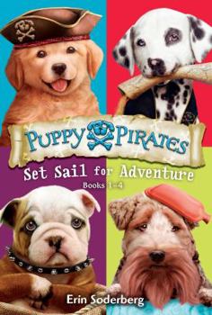 Paperback Puppy Pirates: Set Sail for Adventure (Books 1-4) Book