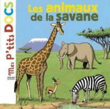 Les animaux de la savane - Book  of the Mes p'tits docs