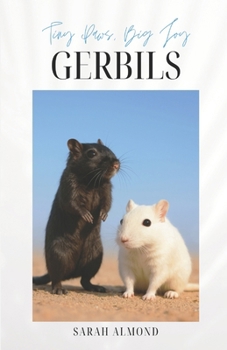 Paperback Tiny Paws, Big Joy: Gerbils Book