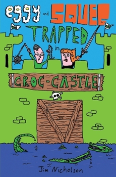 Paperback Eggy and Squeg Trapped in Croc-Castle Book