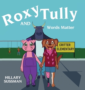 Hardcover Roxy and Tully: Words Matter Book