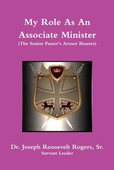Paperback My Role As An Associate Minister (The Senior Pastor's Armor Bearers) Book