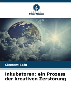 Paperback Inkubatoren: ein Prozess der kreativen Zerstörung [German] Book