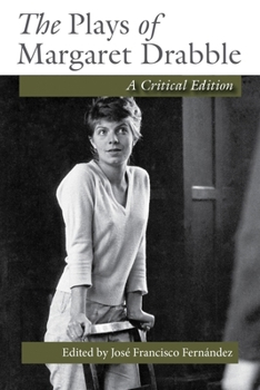 Hardcover The Plays of Margaret Drabble: A Critical Edition Book