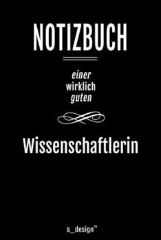 Notizbuch f�r Wissenschaftler / Wissenschaftlerin: Originelle Geschenk-Idee [120 Seiten liniertes blanko Papier ]
