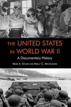 Paperback The United States in World War II: A Documentary History Book