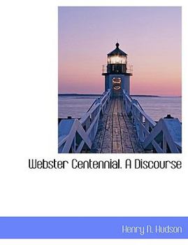 Paperback Webster Centennial. a Discourse Book