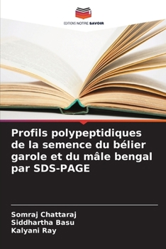 Paperback Profils polypeptidiques de la semence du bélier garole et du mâle bengal par SDS-PAGE [French] Book