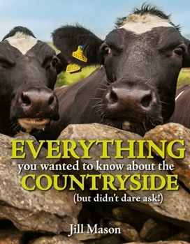 Hardcover Everything You Wanted to Know about the Countryside: (But Were Afraid to Ask) Book