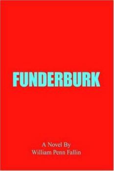 Paperback Funderburk: From a Farm In South Georgia to the Finger Bowl District of Atlanta Book