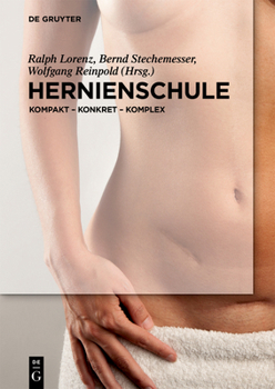 Hardcover Hernienschule: Kompakt - Konkret - Komplex [German] Book