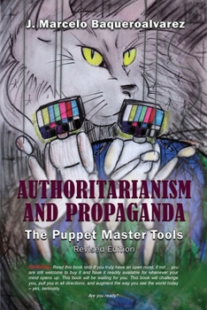 Paperback Authoritarianism & Propaganda: The Puppet Master Tools Book