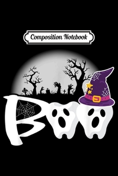 Composition Notebook: Halloween Dentist Boo Ghost & Witch th - Funny Dental  Journal/Notebook Blank Lined Ruled 6x9 100 Pages