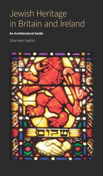 Paperback Jewish Heritage in Britain and Ireland: An Architectural Guide Book