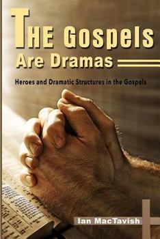 Paperback The Gospels Are Dramas Book