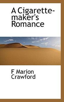 Paperback A Cigarette-Maker's Romance Book
