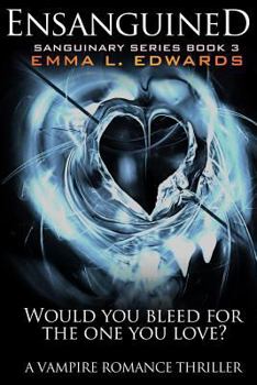 Ensanguined - Book #3 of the Sanguinary