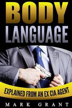 Paperback Body Language: Explained by an Ex-CIA Agent: How to Analyze and Influence People with Nonverbal Communication. FREE Self-Discipline B Book