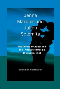 Paperback Jenna Marbles and Julien Solomita: The former Youtuber and the Twitch streamer tie the nuptial knot Book