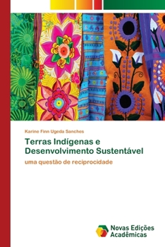 Paperback Terras Indígenas e Desenvolvimento Sustentável [Portuguese] Book