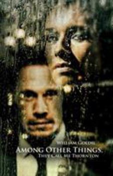 Paperback Among Other Things, They Call Me Thornton Book