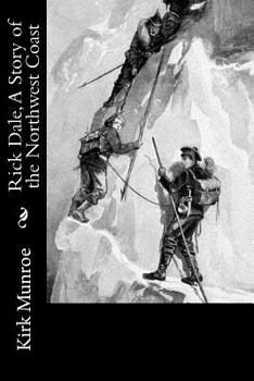 Paperback Rick Dale, A Story of the Northwest Coast Book