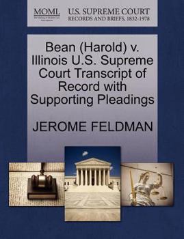 Paperback Bean (Harold) V. Illinois U.S. Supreme Court Transcript of Record with Supporting Pleadings Book