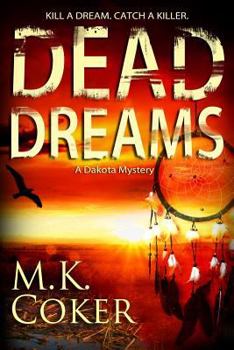 Dead Dreams - Book #2 of the Dakota Mystery