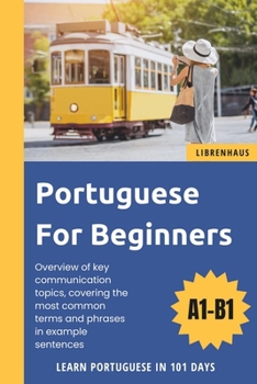 Paperback Portuguese For Beginners: Learn Portuguese in 101 Days Book