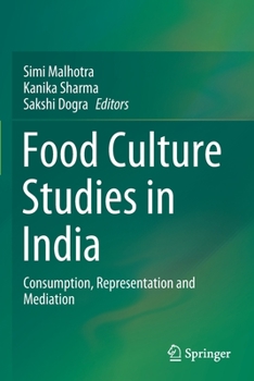 Paperback Food Culture Studies in India: Consumption, Representation and Mediation Book