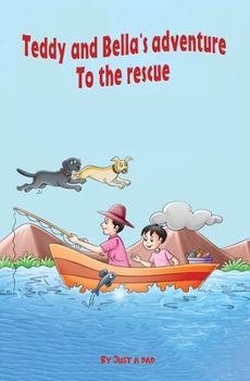 Paperback Teddy and Bella`s adventure - To the rescue Book