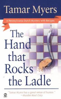 The Hand That Rocks the Ladle - Book #8 of the Pennsylvania Dutch Mystery