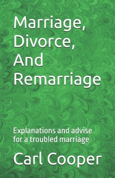 Paperback Marriage, Divorce, And Remarriage: Explanations and advise for a troubled marriage Book