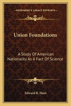 Paperback Union Foundations: A Study Of American Nationality As A Fact Of Science Book