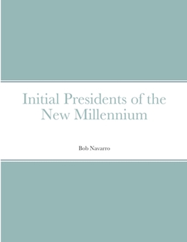Paperback Initial Presidents of the New Millennium Book