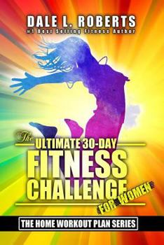 Paperback The Ultimate 30-Day Fitness Challenge for Women Book