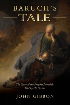 Paperback Baruch's Tale: The Story of the Prophet Jeremiah Told by His Scribe Book