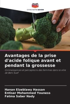 Paperback Avantages de la prise d'acide folique avant et pendant la grossesse [French] Book