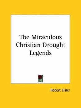 Paperback The Miraculous Christian Drought Legends Book