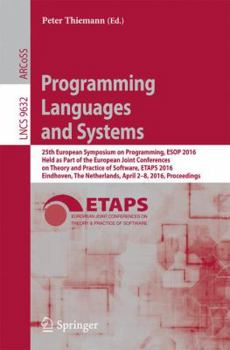 Paperback Programming Languages and Systems: 25th European Symposium on Programming, ESOP 2016, Held as Part of the European Joint Conferences on Theory and Pra Book