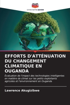 Paperback Efforts d'Atténuation Du Changement Climatique En Ouganda [French] Book