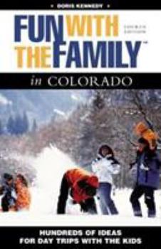 Paperback Fun with the Family in Colorado, 4th: Hundreds of Ideas for Day Trips with the Kids (Fun with the Family Series) Book