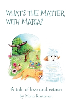 Paperback What's the Matter with Maria?: A tale of love and return Book