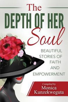 Paperback The Depth of Her Soul - Beautiful Stories of Faith and Empowerment Book