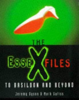 Paperback The Essex Files: To Basildon and Beyond Book