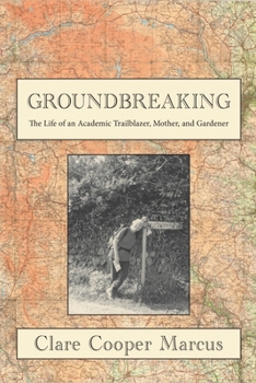 Paperback Groundbreaking: My Unmapped Path as an Academic, Mother, and Gardener Book
